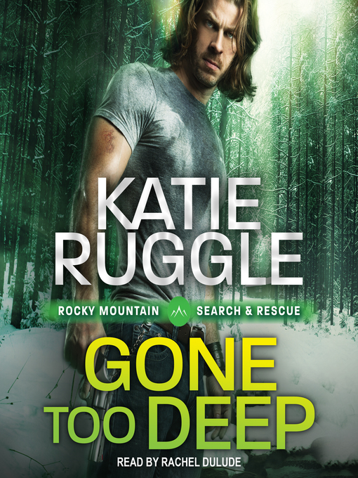 Title details for Gone Too Deep by Katie Ruggle - Available